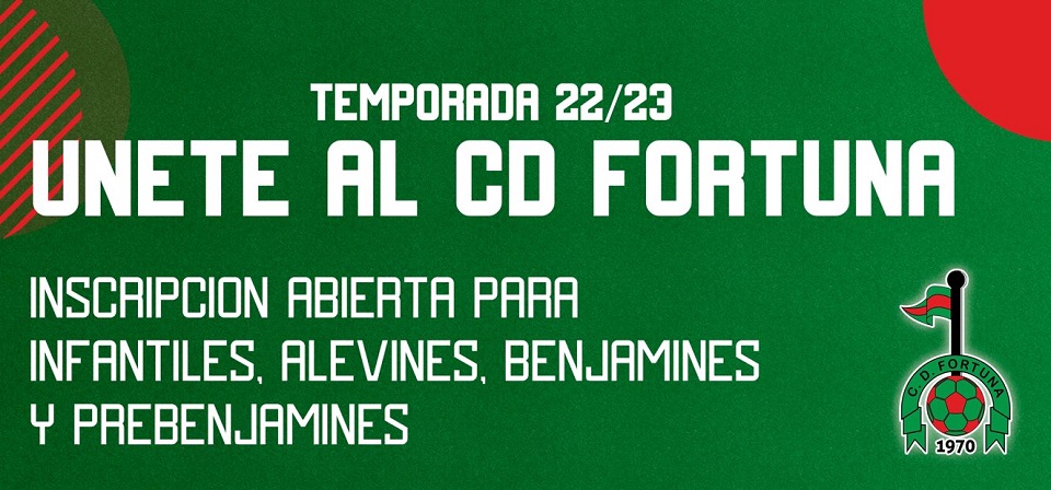 ¡ÚNETE AL CD FORTUNA! Inscripciones Temporada 22/23